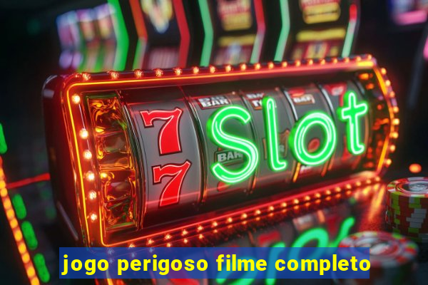 jogo perigoso filme completo